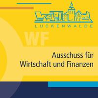 Bild vergr&ouml;&szlig;ern: Logo Stadtsilhouette darunter steht Luckenwalde und Ausschuss für Wirtschaft und Finanzen