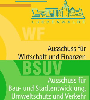 Bild vergr&ouml;&szlig;ern: Logo Stadtsilhouette darunter steht Luckenwalde und Ausschuss für Wirtschaft und Finanzen und darunter Ausschuss für Bau- und Stadtentwicklung, Umweltschutz und Verkehr